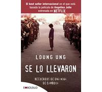 Se Lo Llevaron: Recuerdos De Una Niña De Camboya