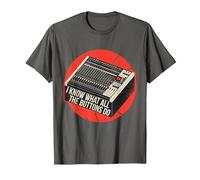 Sé lo Que Hacen Todos los Botones Audio Sound Engineer Music Camiseta, Hombre, Asfalto, M