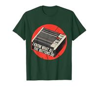 Sé lo Que Hacen Todos los Botones Audio Sound Engineer Music Camiseta, Hombre, Verde Bosque, S