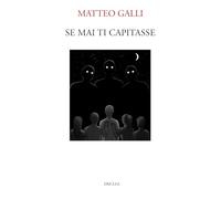 Se mai ti capitasse: Appunti da un labirinto psichiatrico