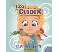 SE ME CAE UN DIENTE: LOS CUIDIX (COLECCIÓN CUENTOS CUIDIX I)