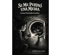 Se me perdió una media: Edición revisada y ampliada por autor (Mundos para niños valientes)