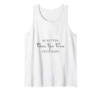 Sé mejor de lo que eras ayer Hombres & Mujer Motivacional Camiseta sin Mangas