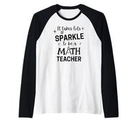 Se necesita mucho brillo para ser un maestro de matemáticas Camiseta Manga Raglan