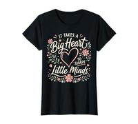 Se Necesita un Gran corazón para Formar Mentes pequeñas - Camiseta