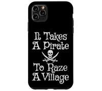 Se necesita un pirata para arrasar un pueblo angustiado divertido pirata Carcasa para iPhone 11 Pro Max