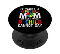Se Necesita una Madre Especial para Escuchar lo Que un niño no Puede Decir PopSockets PopGrip Adhesivo