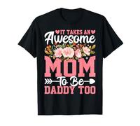Se Necesita una mamá increíble para ser papá también Camiseta
