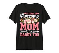 Se Necesita una mamá increíble para ser papá también Camiseta Premium