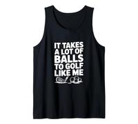 Se Necesitan Muchas Pelotas para Jugar al Golf como yo Golf Divertido Camiseta sin Mangas