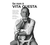 Se non è vita questa