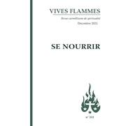 Se nourrir: Vives Flammes 341 (Revue Vives Flammes, 341)