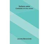 Se ora Ama: Comedia En Tres Actos