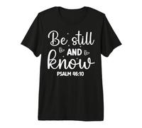 Sé Paciente Y Conoce SALMO 46:10 Mensaje Motivacional Camiseta Premium