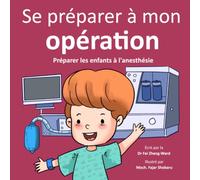 Se préparer à mon opération: Préparer les enfants à l'anesthésie
