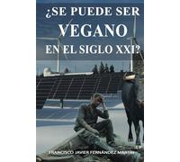 ¿Se puede ser vegano en el Siglo XXI?