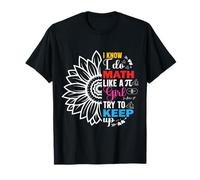 Sé Que Hago matemáticas como una Chica PI PI Day Keep Up Camiseta
