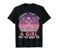 Sé que juego como una chica Funny Lacrosse LAX Girl Players Camiseta