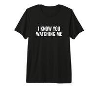Sé Que me estás Viendo, Divertido Inspirado en un Meme Camiseta Premium