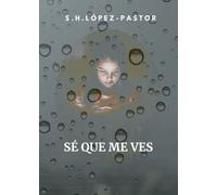 Sé que me ves