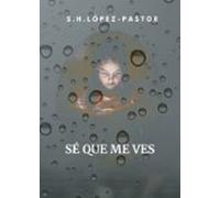 Sé que me ves