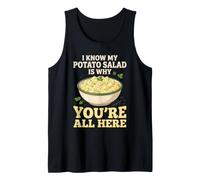 Sé Que mi Ensalada de Papas es la razón por la Que estás aquí Camiseta sin Mangas