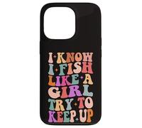 Sé que pesco como una chica Trato de mantener el colorido Groovy Carcasa para iPhone 13 Pro