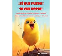 ¡Sé que puedo! Libro infantil bilingüe español - italiano // So che posso! Libro per bambini bilingue spagnolo - italiano