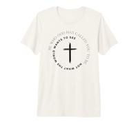 Sé quien Dios te ha Llamado a ser: fe Cristiana, Cita Camiseta Premium