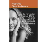 Se réinventer après 40 ans : le guide pratique du développement personnel