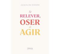 Se relever, oser et agir