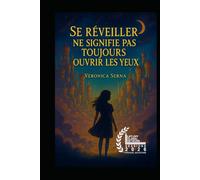 Se réveiller ne signifie pas toujours ouvrir les yeux