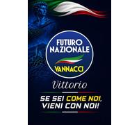 Se sei come noi, vieni con noi - Vittorio: V.I.T.A.L.E. Vitalità, Identità, Tradizioni, Amore, Liberta, Eccellenza - Il coraggio vince in una civiltà meritocratica - Notes a righe 100 pagine
