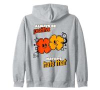 Sé Siempre Positivo: los Que odian odian eso (Divertida y Feliz declaración) Sudadera con Capucha