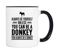 Sé Siempre Tú Mismo, A Menos Que Puedas Ser Un Burro. Entonces Sé Siempre Un Burro. Taza De Café Único Tazas De Desayuno Elegante Taza Para Bebidas Frías Y Calientes Cappuccino Leche 330Ml