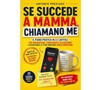 SE SUCCEDE A MAMMA, CHIAMANO ME: Guida pratica per gestire genitori anziani, fratelli assenti, visite, pratiche e sensi di colpa senza dover fare tutto da soli