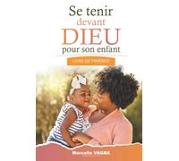 Se tenir devant DIEU pour son enfant