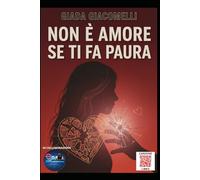 SE TI FA PAURA NON E' AMORE
