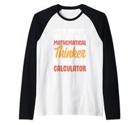 Se trata de convertirse en un pensador matemático, no en una calculadora Camiseta Manga Raglan