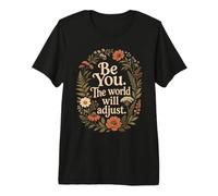Sé tú, el Mundo se adaptará a Las Flores Silvestres Camiseta Premium