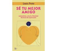 Se Tu Mejor Amigo: Autoestima Salud Y Felicidad: Tecnica Superac Ion