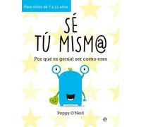 Se Tu Mism@: Por Que Es Genial Ser Como Eres
