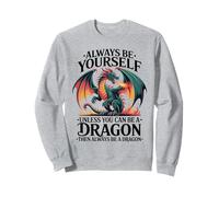 Sé tú Mismo a Menos Que Puedas ser un dragón. Me encantan los Dragones Sudadera