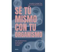 Sé tú mismo con tu organismo (Urano Salud)
