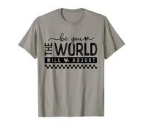 Sé tú Mismo El Mundo ajustará el Amor Propio Inspirador Camiseta