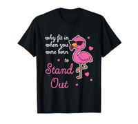 Sé tú Mismo: por qué Encajar Cuando estabas empoderando a Flamingo Camiseta