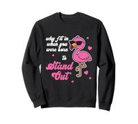 Sé tú Mismo: por qué Encajar Cuando estabas empoderando a Flamingo Sudadera