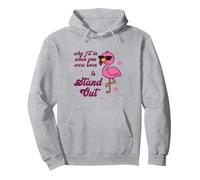 Sé tú Mismo: por qué Encajar Cuando estabas empoderando a Flamingo Sudadera con Capucha