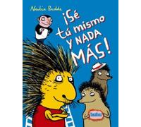 ¡Sé tú mismo y nada más! (INFANTIL)