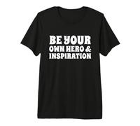 Sé tu Propio héroe e inspiración Motivacional Inspirador Camiseta Premium